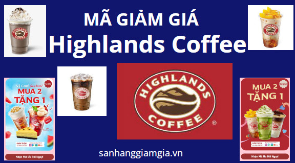 Mã Giảm Giá Highlands Coffee Mới Nhất 2023